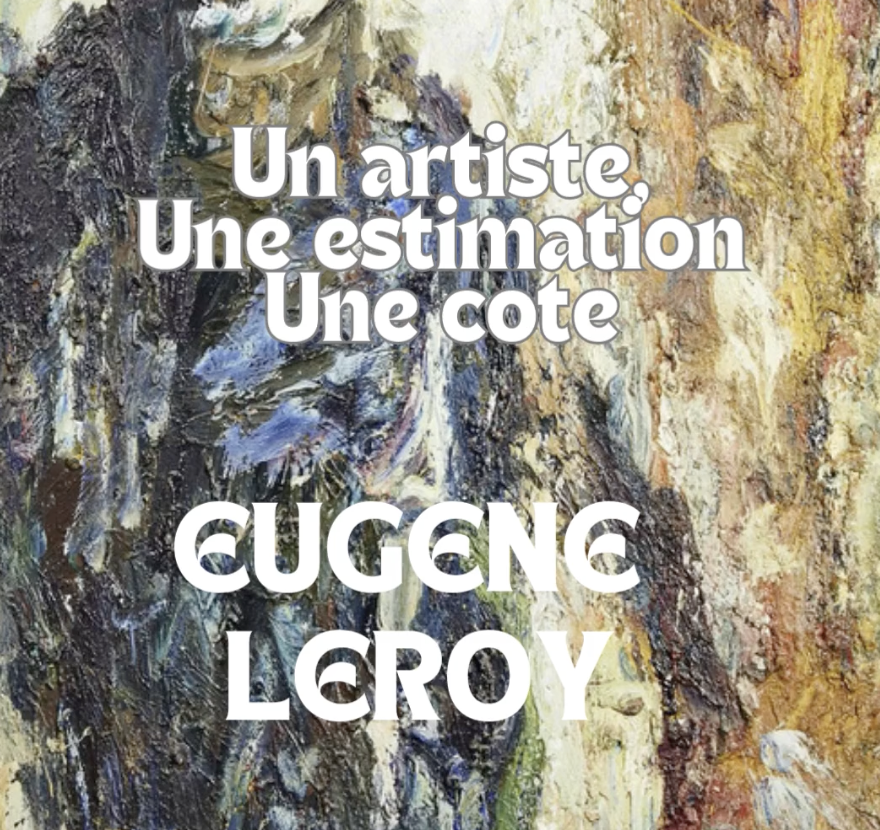 Eugène Leroy, cote et estimation