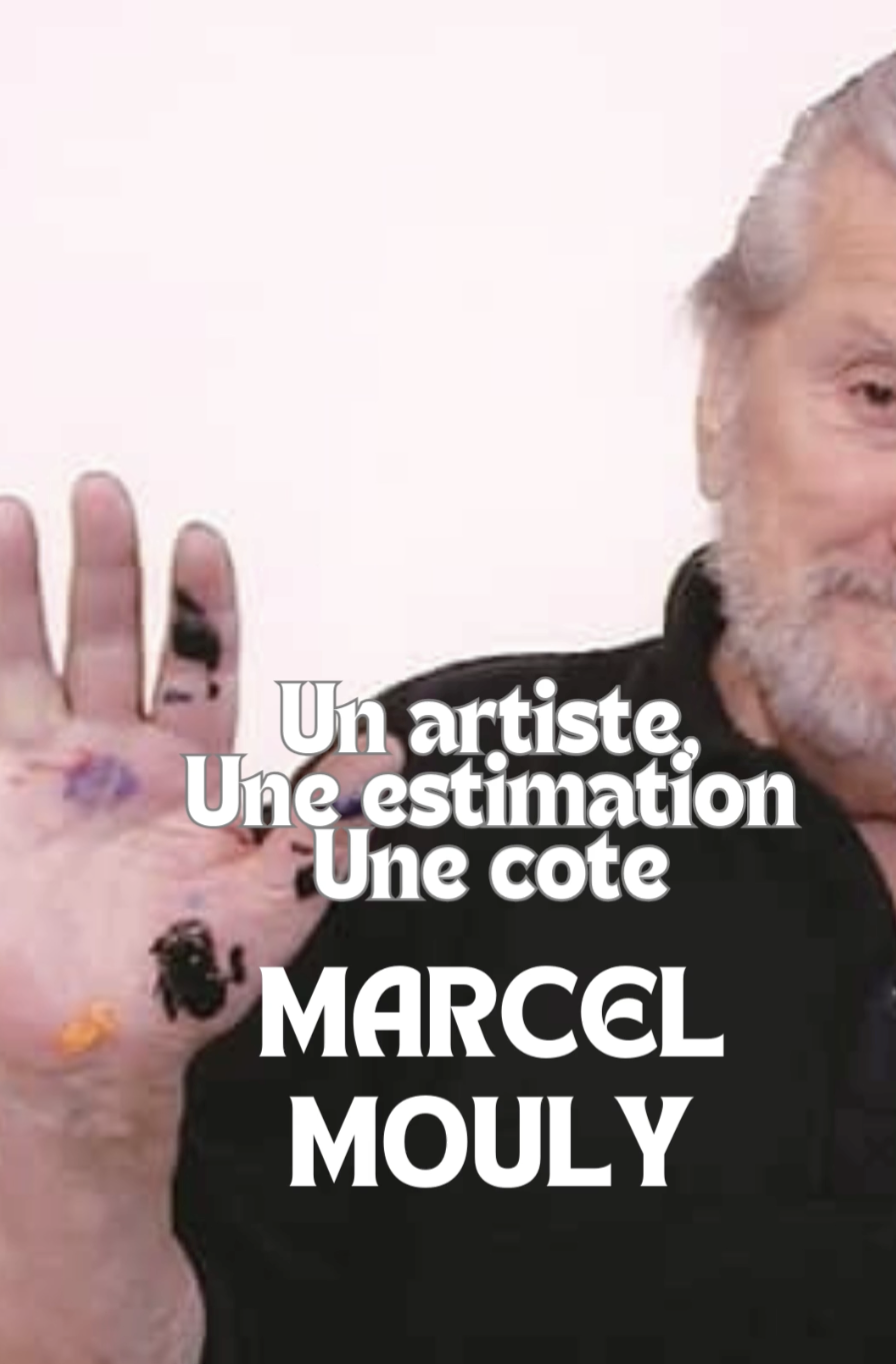 Marcel Mouly, un artiste, une estimation 